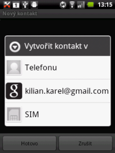 Při přidání kontaktu se telefon nejprve zeptá, kam ho chcete uložit