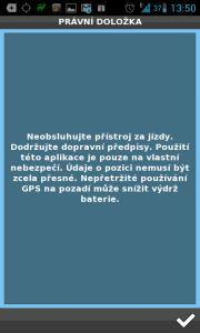 Právní doložka říká, že byste neměli obsluhovat přístroj za jízdy