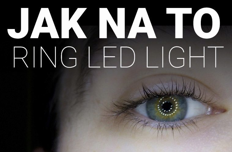 jak na to – ring led light