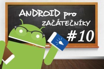 Android pro začátečníky #10: Jak využívat mobilní internet?