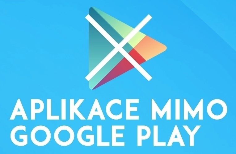 Aplikace mimo Google Play