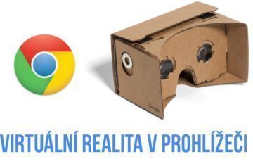 Virtuální realita přímo na webu se rozšiřuje: Podporuje i levný Cardboard
