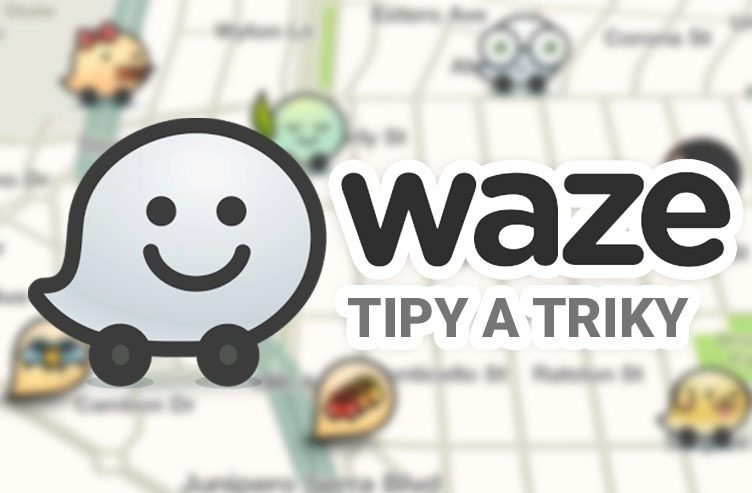 5 tipů a triků pro navigaci Waze