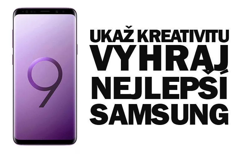 Samsung soutez Galaxy S9 - ukaz kreativitu vyhraj nejlepsi Samsung