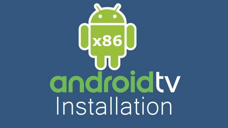 Android TV x86 Installation Tutorial