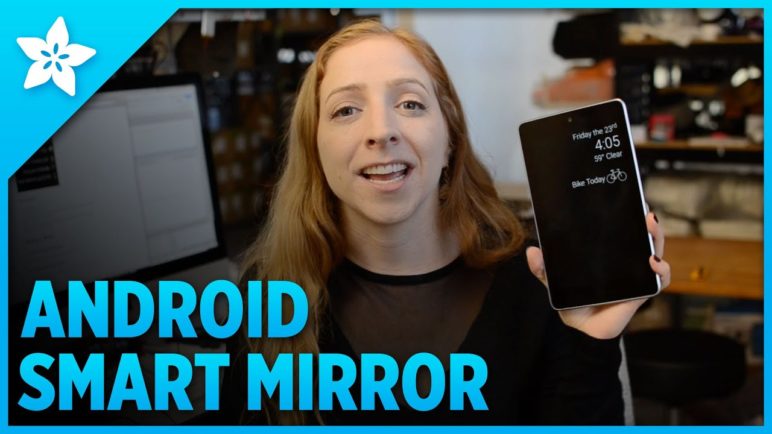 How To Make an Android Smart Home Mirror #Adafruit