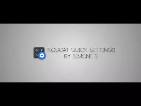 Nougat Quick Settings presentation video