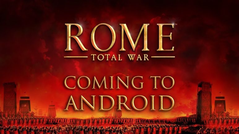 ROME: Total War — Coming to Android