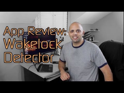 What's Keeping Your Phone Awake? -- Wakelock Detector -- Android App Review