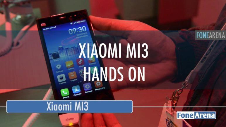 Xiaomi MI3 Hands On