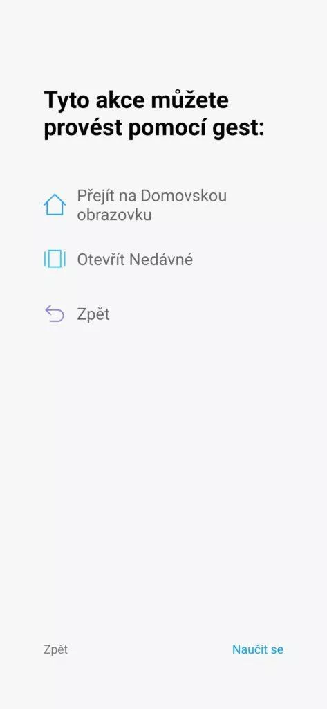 Uživatel si může vybrat, jestli tlačítka, nebo gesta