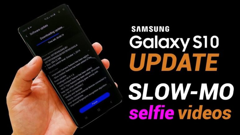 SAMSUNG GALAXY S10 gets SLOW-MOTION selfie videos and MORE