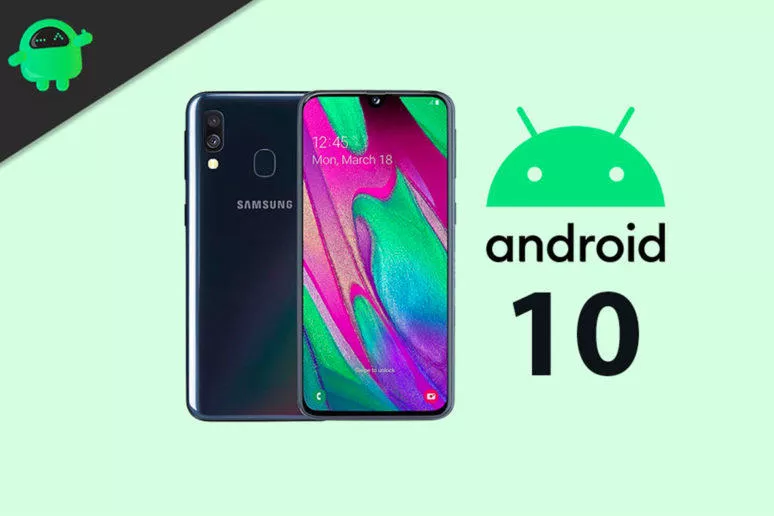galaxy a40 android 10 galaxy a40 android 10