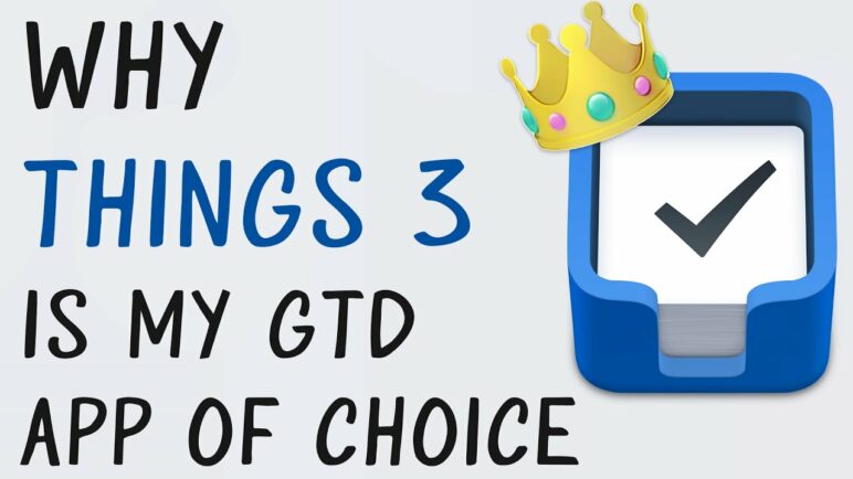 Why Things 3 is my Favorite GTD Task Manager