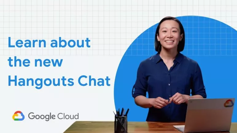 Learn about the new Hangouts Chat