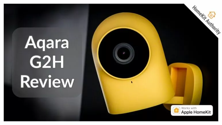 Aqara G2H review - Is this the best HomeKit Secure Video Camera in 2020?