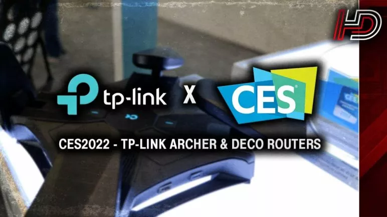 #CES2022 - @TP-Link (Archer AXE200 Omni, AXE300 , & DECO Lineup)