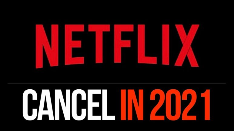 How to Cancel your Netflix Subscription in 2021