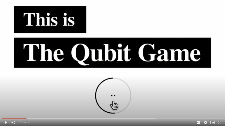 The Qubit Game: Click into Quantum