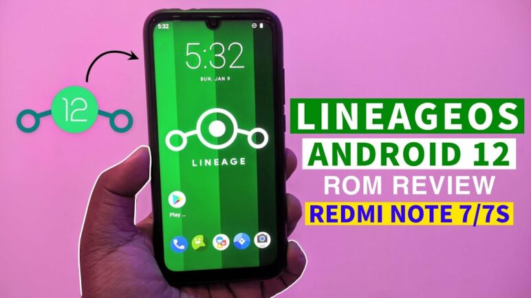 Install LineageOS 19.0 Android 12 Rom Review on Redmi Note 7/7s