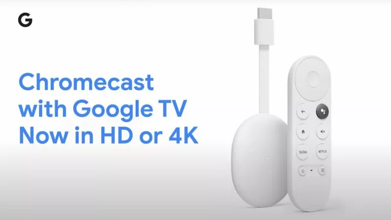 Chromecast with Google TV Now in HD or 4K