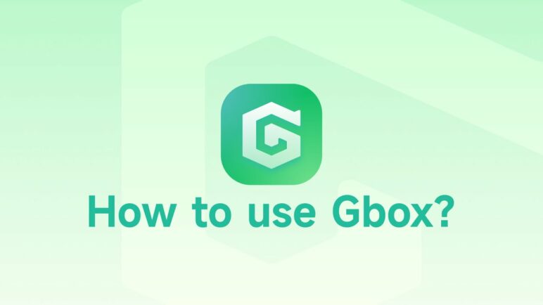 How to use GBox?