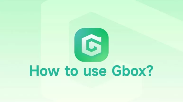 How to use GBox?