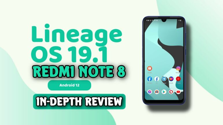 Lineage OS 19.1 In-depth Review on Redmi Note 8 | Android 12 | Xiaomi | Redmi | Mi |