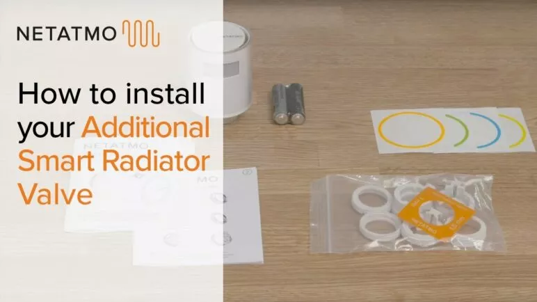 How to install your Additional Smart Radiator Valve – Installing the Netatmo Smart Radiator Valve