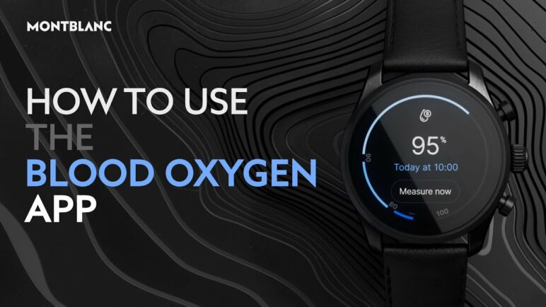 Montblanc Summit 3 Smartwatch | How to use the Blood Oxygen App