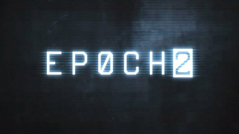 Official EPOCH.2 Trailer