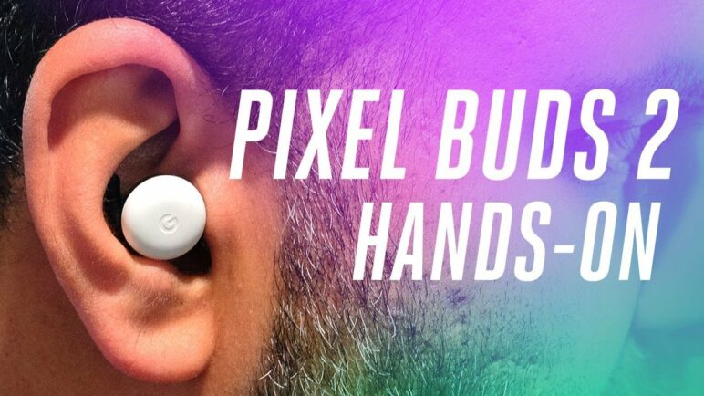 Pixel Buds 2 hands-on