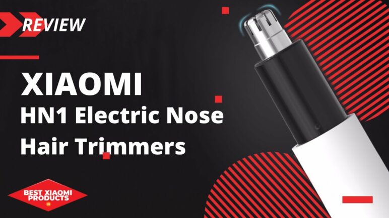 Xiaomi HN1 Electric Nose Hair Trimmers - Review