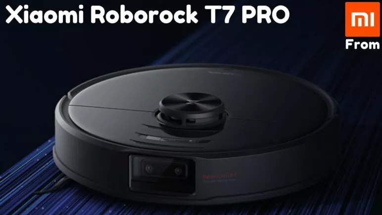 Xiaomi Roborock T7 PRO Official Video