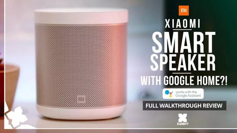 Xiaomi Smart Speaker with Google Home?! Full Walkthrough review [Xiaomify]