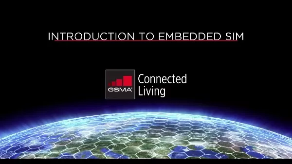 GSMA Connected Living: An introduction to the Embedded SIM