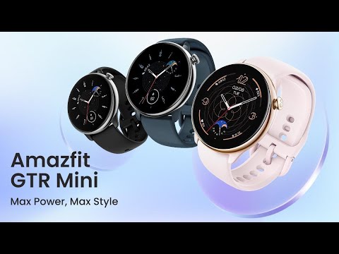 Amazfit GTR Mini | Max Power, Max Style