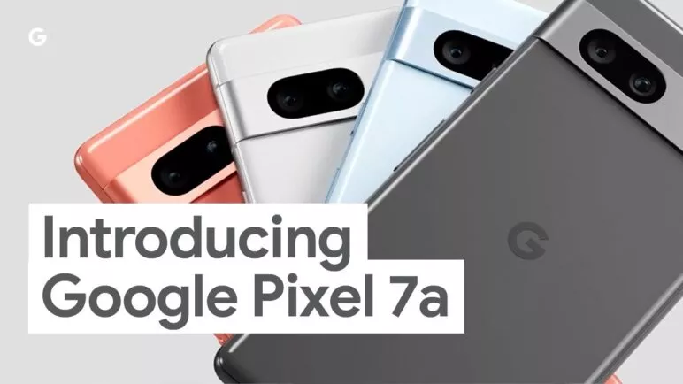 Google Pixel 7a: Built to Perform and Priced Just Right