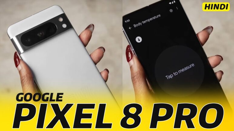 Google Pixel 8 Pro Hands On (Thermometer feature) Hindi
