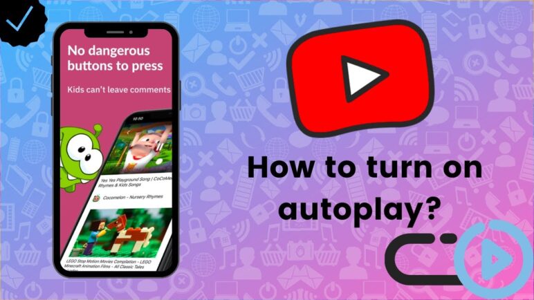 How to turn on autoplay on YouTube Kids? - YouTube Kids Tips