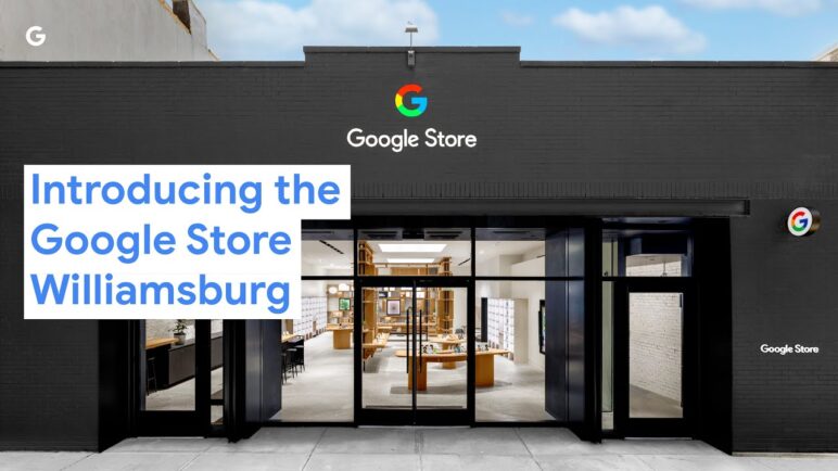 Introducing the Google Store Williamsburg