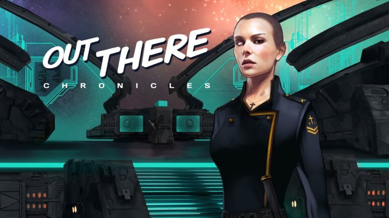 Out There Chronicles - Now available on smartphones and tablets