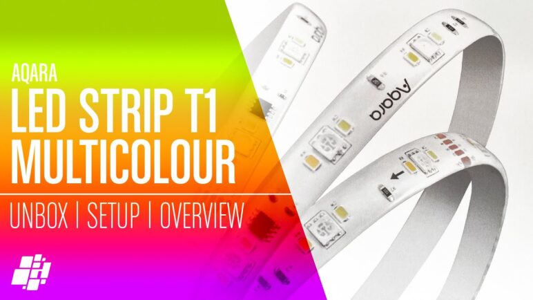 The NEW Aqara Light Strip T1 - Multiple Colours and More!