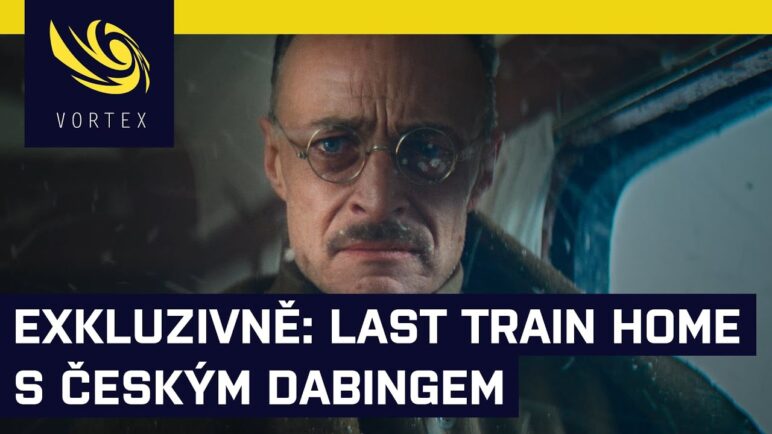 Last Train Home s českým dabingem. Jako první vám můžeme exkluzivně ukázat trailer v českém znění