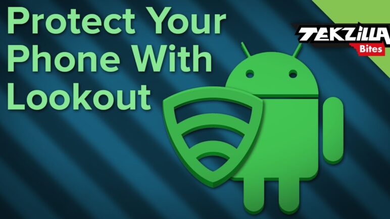Protect Your Android with Lookout Security Antivirus