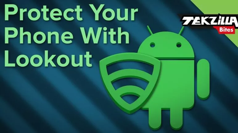 Protect Your Android with Lookout Security Antivirus