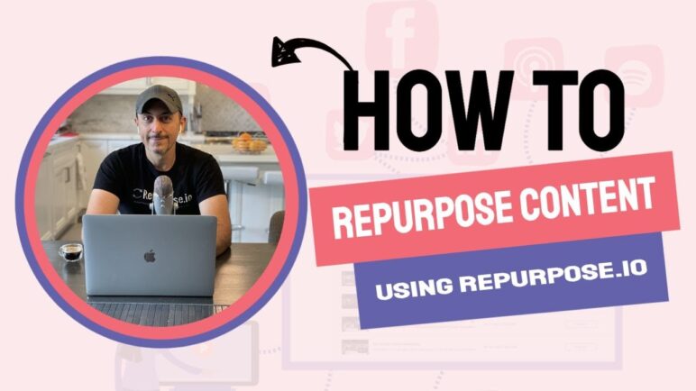 How to Repurpose Content Using a Content Repurposing Tool 👉 Repurpose.io