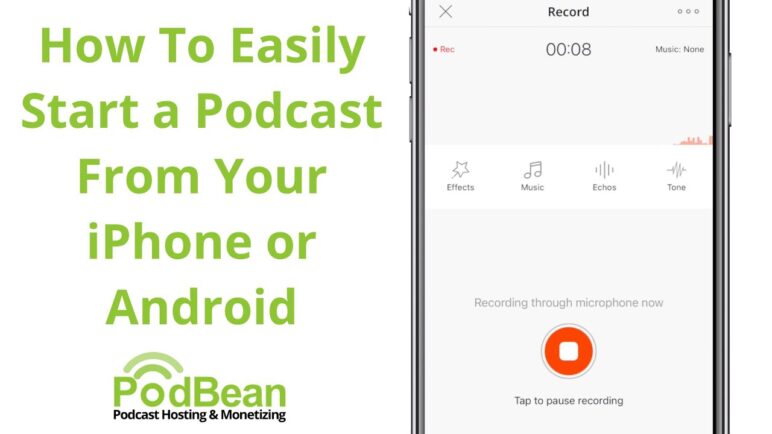 How To Start a Podcast From Your Phone - Podbean