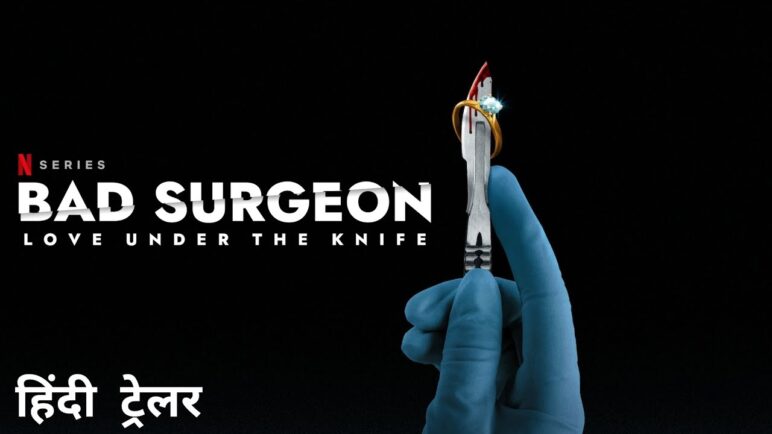 Bad Surgeon: Love Under The Knife | Official Hindi Trailer | Netflix Original Series