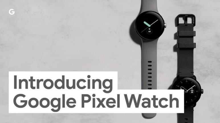 Introducing Google Pixel Watch